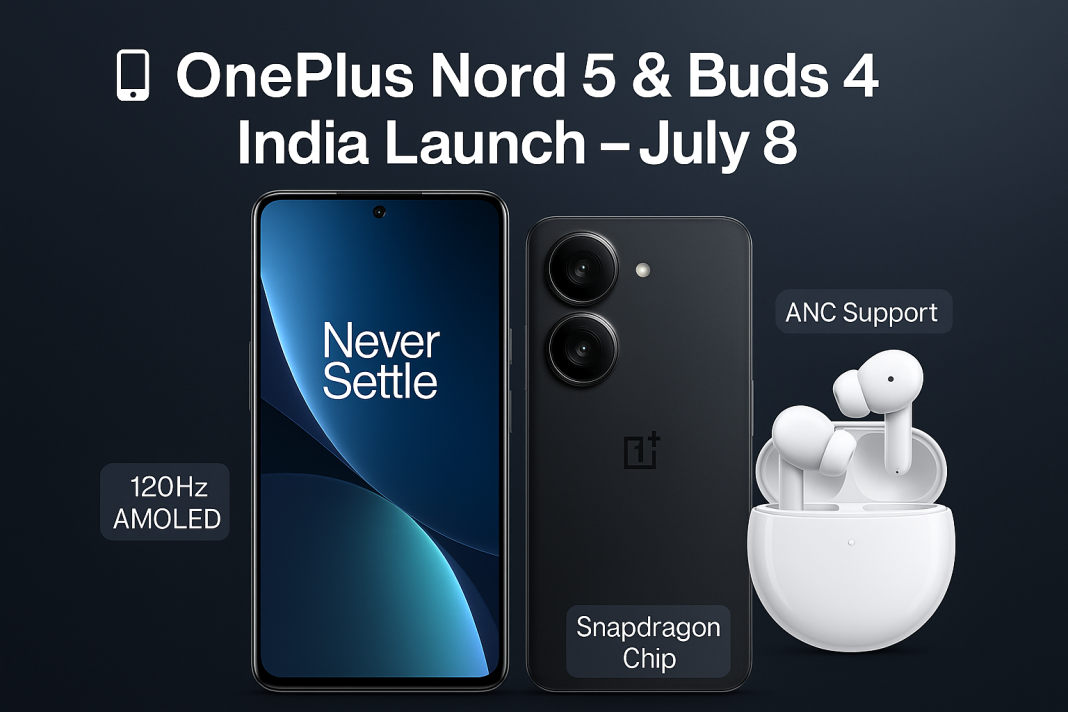 OnePlus Nord 5 & Buds 4 Set for India Launch on July 8 – Specifications Teased